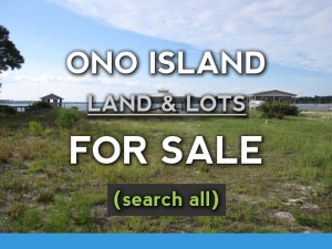 Ono Island Real Estate - Land For Sale