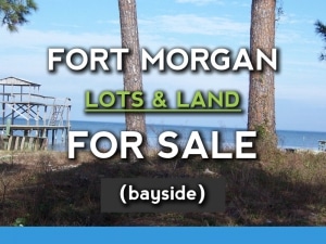 Fort Morgan Bayside lots for Sale