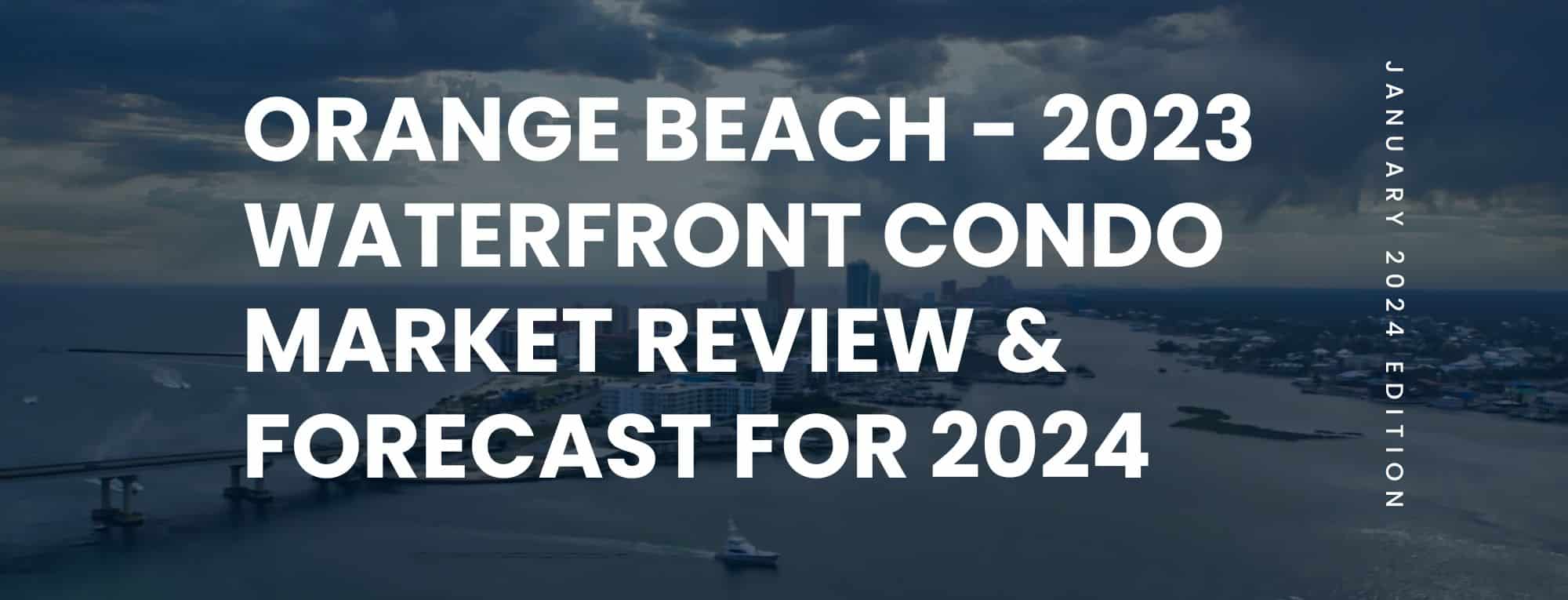 Orange Beach Waterfront Condo Market Review for 2023