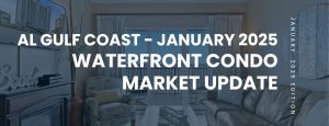 AL Gulf Coast Waterfront Condo Market Report Jan 2025