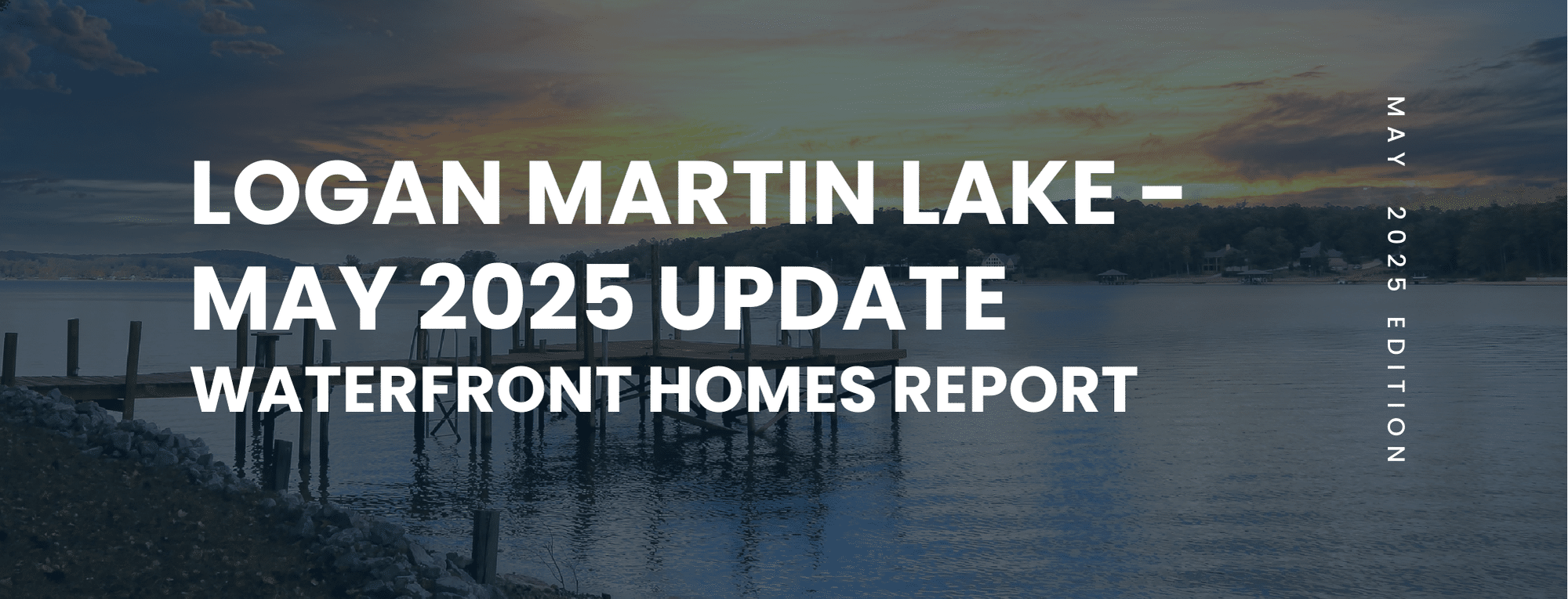 Logan Martin Lake Waterfront Homes – Market Report – May 2025 | Lake & Coast Real Estate Co. Logan Martin Lake Waterfront Homes - Market Report - May 2025