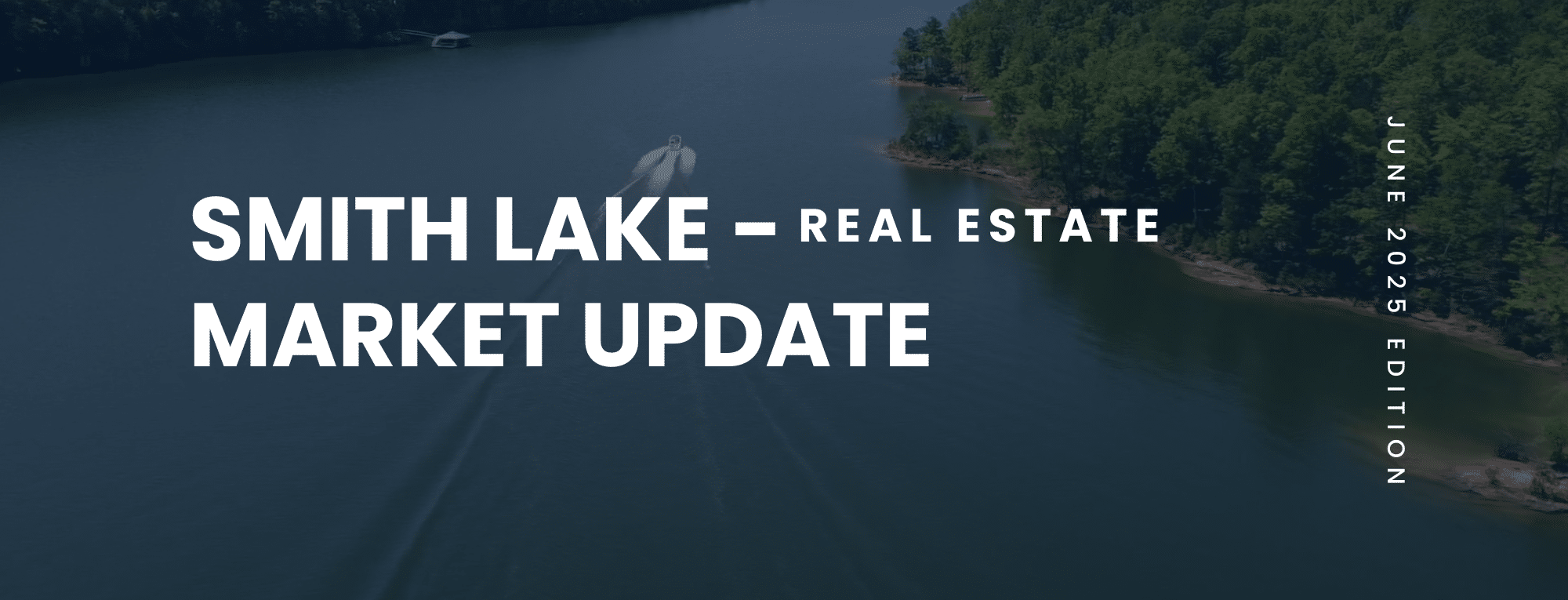 Smith Lake Real Estate Market Update | June 2025