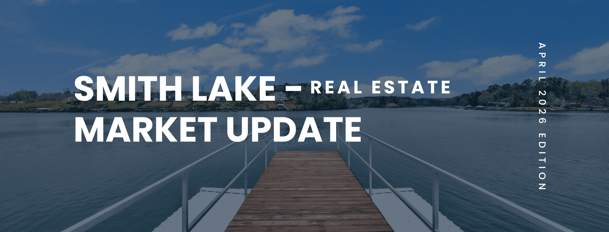 Smith Lake - April 2026 - Housing Market Update